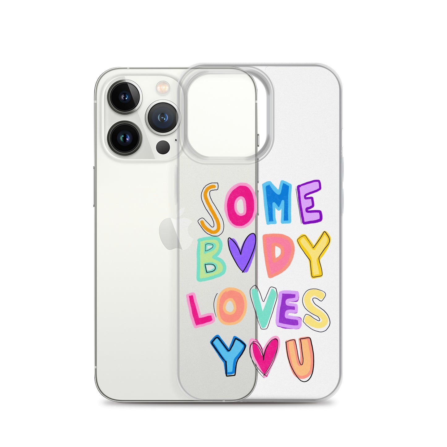 Somebody Loves You Clear iPhone Case