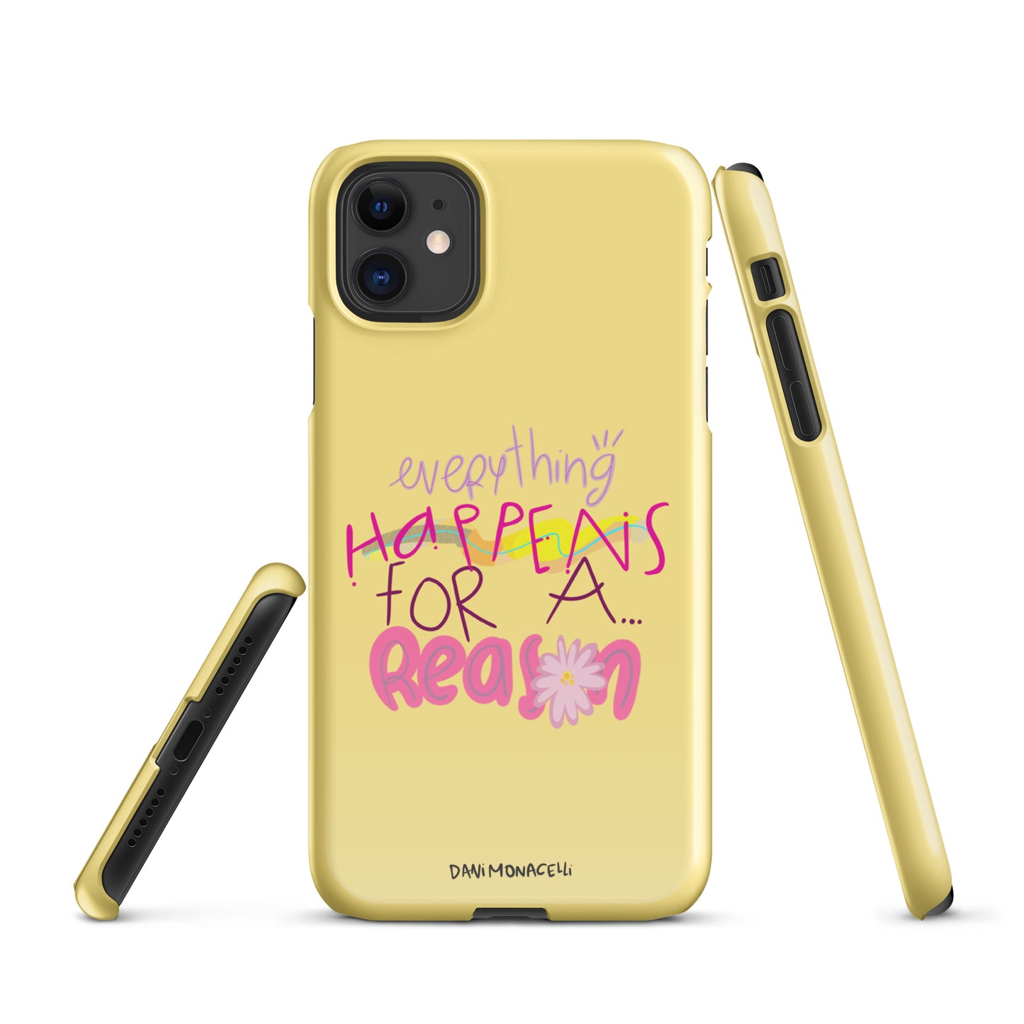 Everything Happens For A Reason Snap iPhone Case