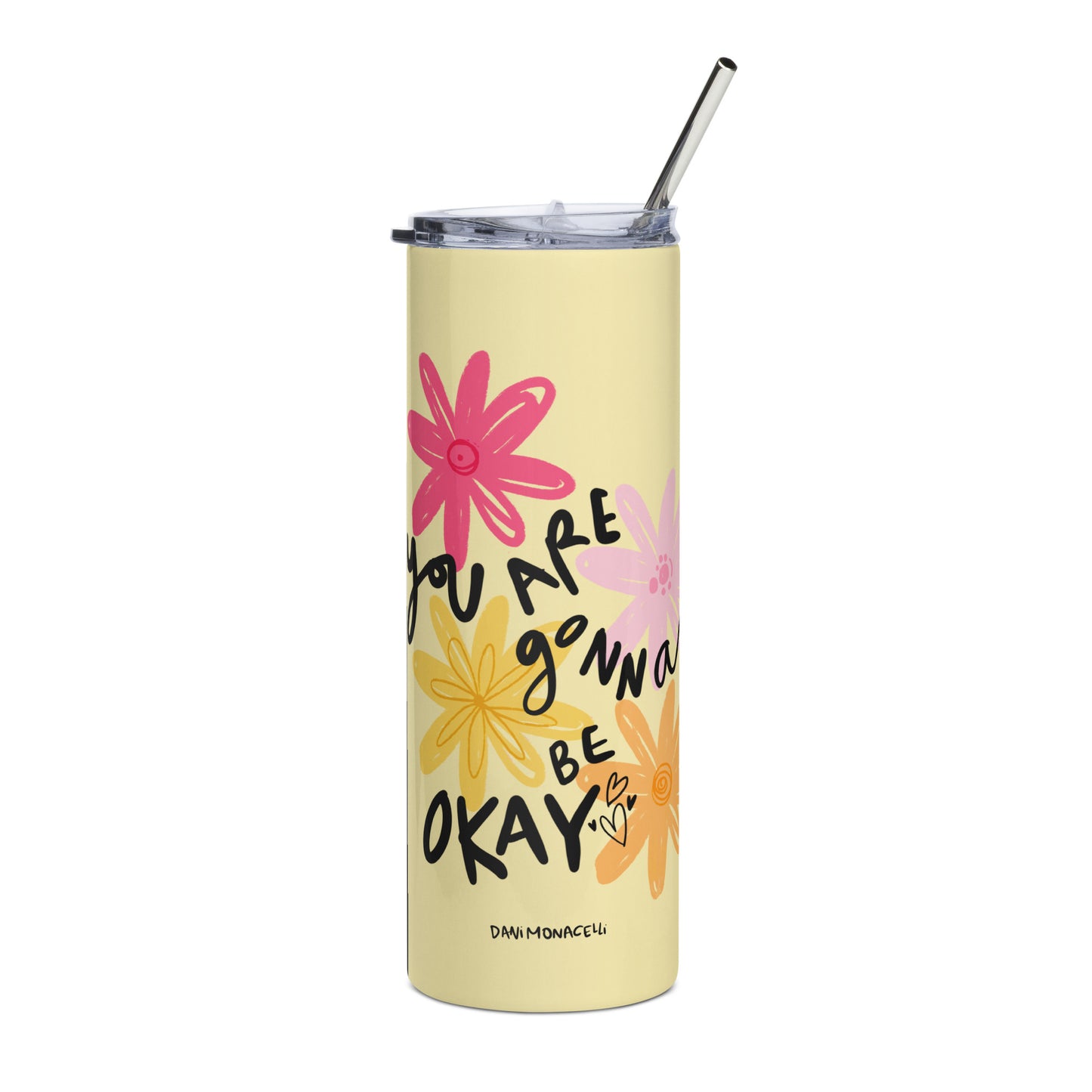 Stainless steel tumbler - You are gonna be ok